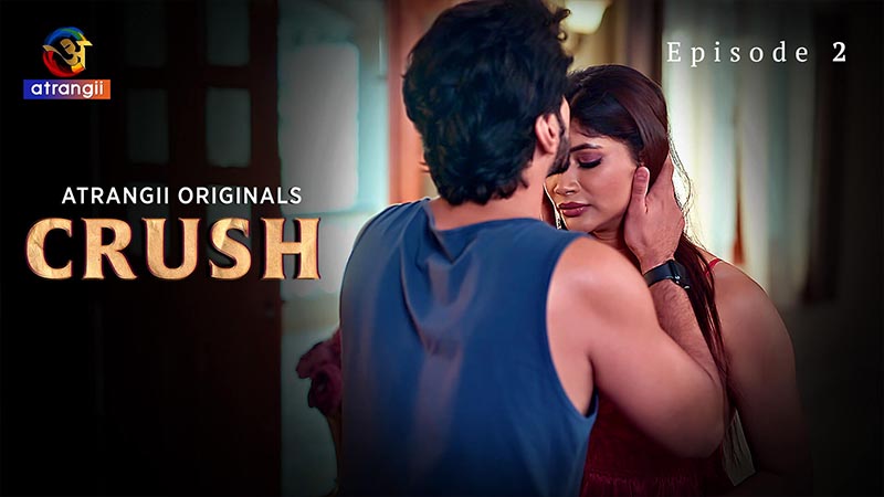 Crush - Part 1 | Season 01 | Episode 02